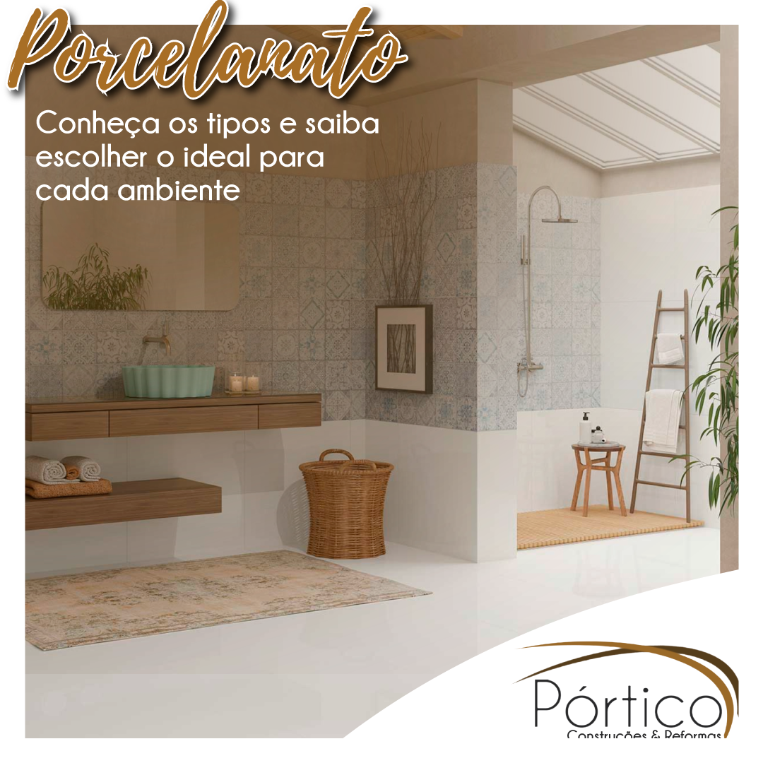 PORCELANATO: Conheça os tipos e saiba escolher o ideal para cada ambiente!